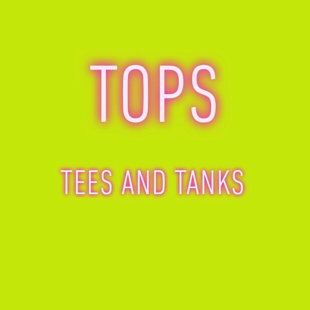 Tees and tanks